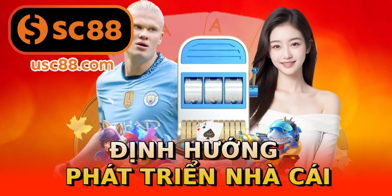 Định hướng phát triển nhà cái