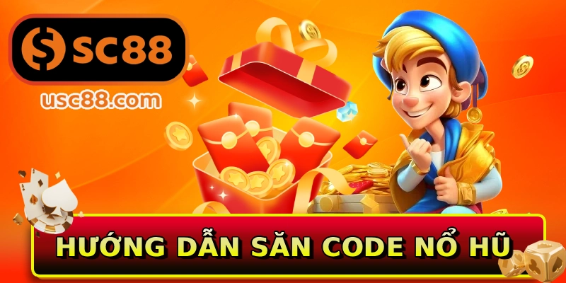 Hướng dẫn săn code nổ hũ