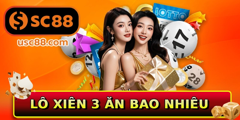 Lô xiên 3 ăn bao nhiêu