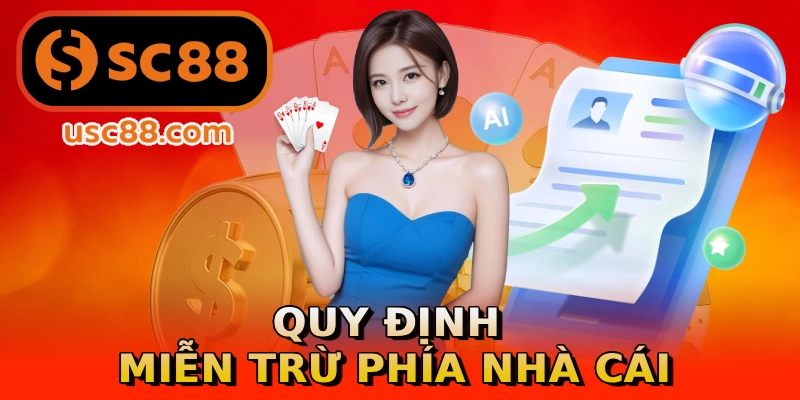 Quy định miễn trừ phía nhà cái