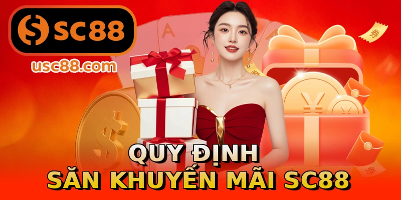 Quy định săn khuyến mãi SC88