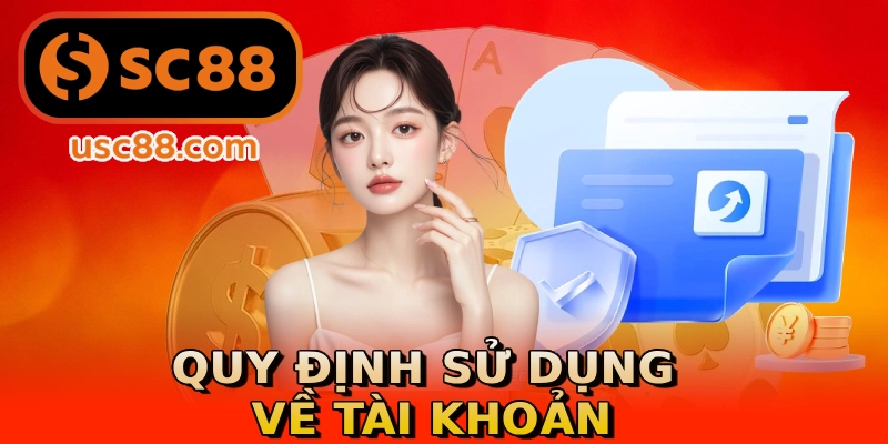Quy định sử dụng về tài khoản