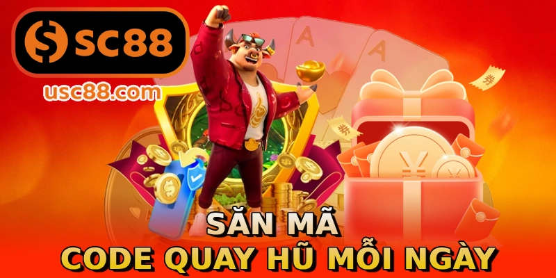 Săn mã code quay hũ mỗi ngày